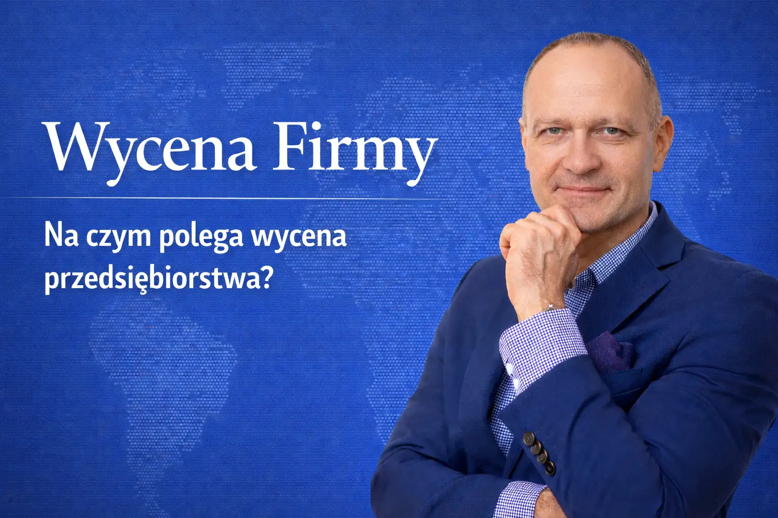 Czym jest wycena firmy i dlaczego warto wykonać wycenę przedsiębiorstwa? Marcin Ślawski Łódź
