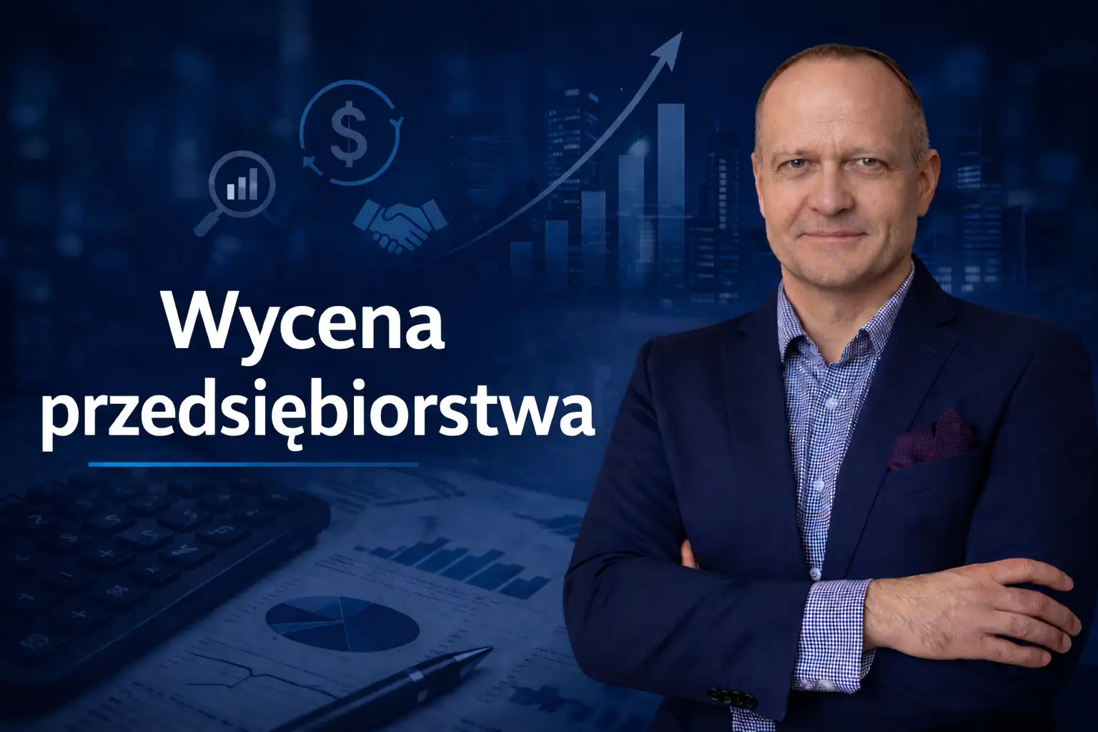 Wycena przedsiębiorstwa wykonana przez Marcin Ślawski z Łodzi-Czym jest wycena przedsiębiorstwa oraz kiedy warto wykonać wycenę przedsiębiorstwa