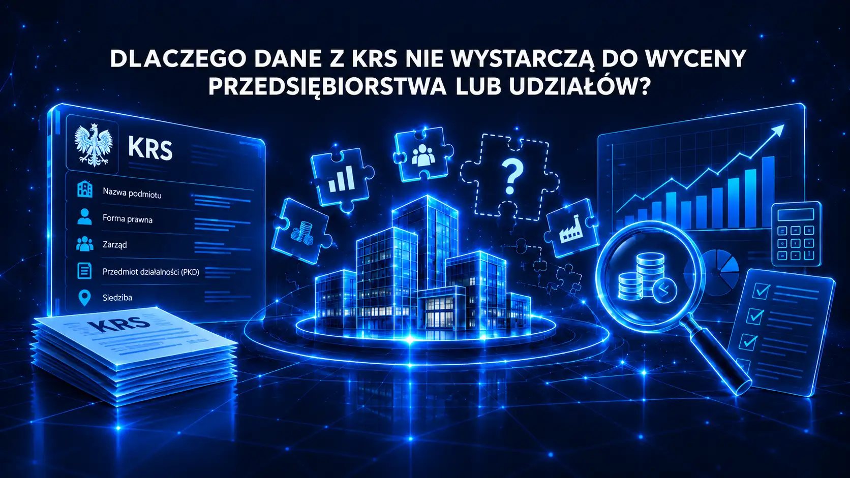 Dlaczego dane z KRS nie wystarczą do wyceny przedsiębiorstwa lub udziałów-Marcin Ślawski-Łódź-Wycena Przedsiębiorstw, firm i spółek-Łódź